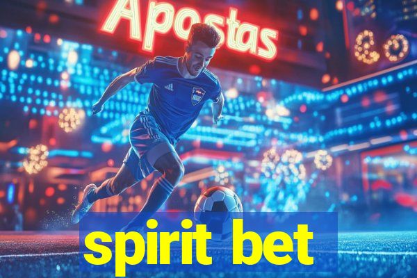 spirit bet